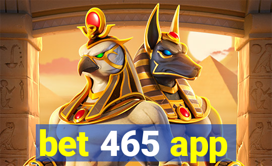 bet 465 app